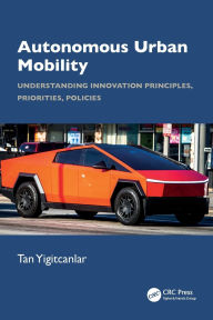 Google free audio books download Autonomous Urban Mobility: Understanding Innovation Principles, Priorities, Policies 9781040387870 in English by Tan Yigitcanlar 