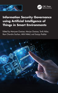 Title: Information Security Governance using Artificial Intelligence of Things in Smart Environments, Author: Mariyam Ouaissa