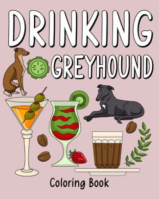 Download Drinking Greyhound Coloring Book By Paperland Paperback Barnes Noble