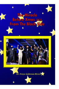 Title: The Miracle Before Xmas 2020: From the Black Side, Author: Dr Freya A Rivers