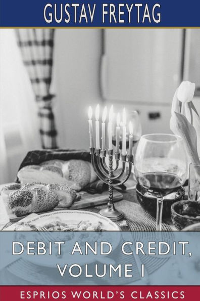 Debit and Credit, Volume I (Esprios Classics): Translated by L. C. C.