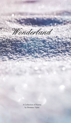 Wonderland: A Winter Collection of Poems