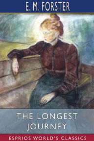 Title: The Longest Journey (Esprios Classics), Author: E. M. Forster