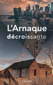 Title: L'Arnaque dÃ¯Â¿Â½croissante, Author: Frank Fournier