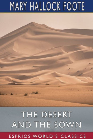 the Desert and Sown (Esprios Classics)