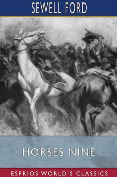 Horses Nine (Esprios Classics): Stories of Harness and Saddle