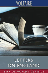 Title: Letters on England (Esprios Classics), Author: Voltaire