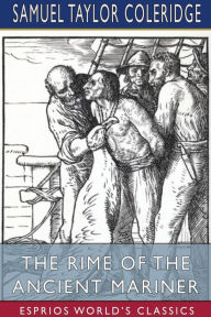 Title: The Rime of the Ancient Mariner (Esprios Classics), Author: Samuel Taylor Coleridge