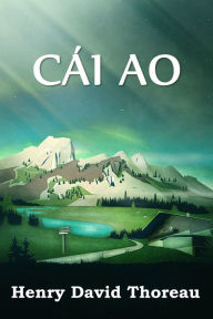 Title: Cái Ao: Walden, Vietnamese edition, Author: Henry David Thoreau