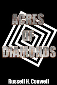 Title: Acres of Diamonds, Author: Russell H Conwell