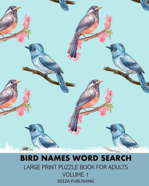 Bird Names Word Search: Large Print Puzzle Book For Adults: Volume 1