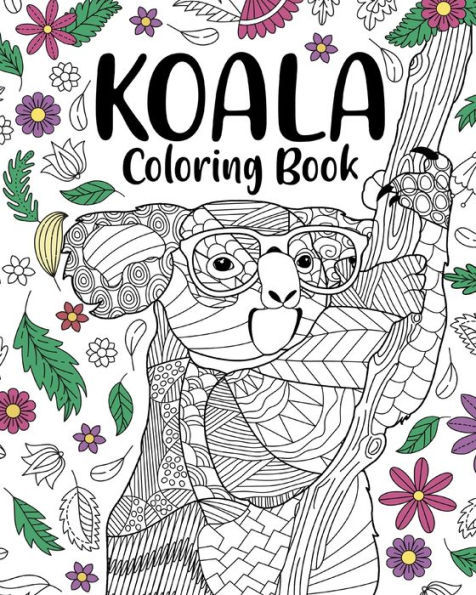 Koala Coloring Book: Coloring Books for Adults, Gifts for Koala Lovers, Floral Mandala Coloring Page