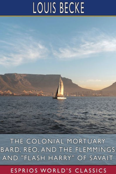 The Colonial Mortuary Bard, Reo, and The Flemmings and "Flash Harry" of Savait (Esprios Classics): Reo: The Fisherman and the Black Bream of Australia