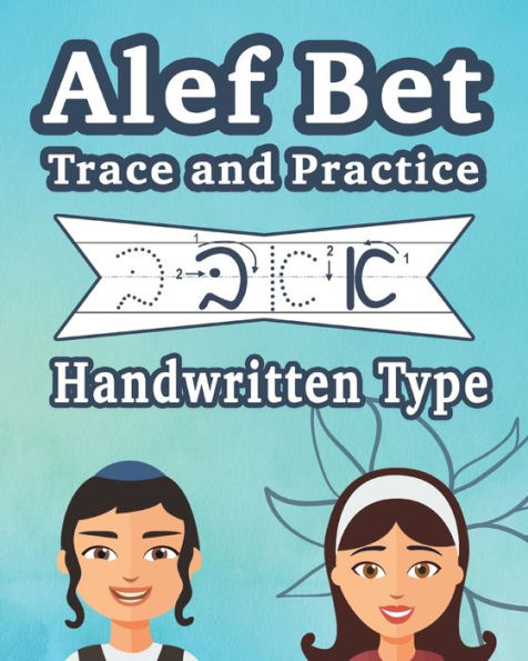 Alef Bet Trace and Practice Handwritten Type: Cursive Hebrew Alphabet, the Jewish Script for Kids