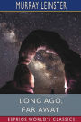 Long Ago, Far Away (Esprios Classics)