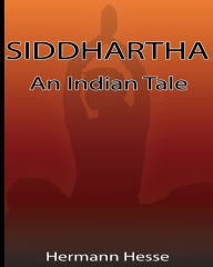 Title: Siddhartha: An Indian Tale, Author: Hermann Hesse