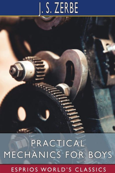 Practical Mechanics for Boys (Esprios Classics)