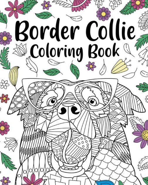 Border Collie Coloring Book: Coloring Books for Adults, Gifts for Dog ...