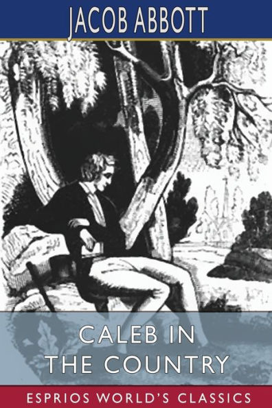 Caleb in the Country (Esprios Classics)