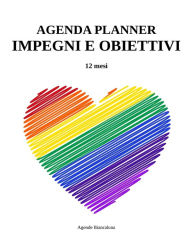 Title: Agenda Planner Impegni e Obiettivi. 12 mesi, Author: Agende Biancaluna