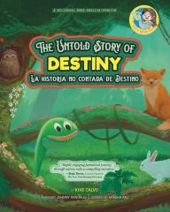 Title: The Untold Story of Destiny. Dual Language Books for Children ( Bilingual English - Spanish ) Cuento en español: La historia No contada de Destino. The Adventures of Pili., Author: Kike Calvo