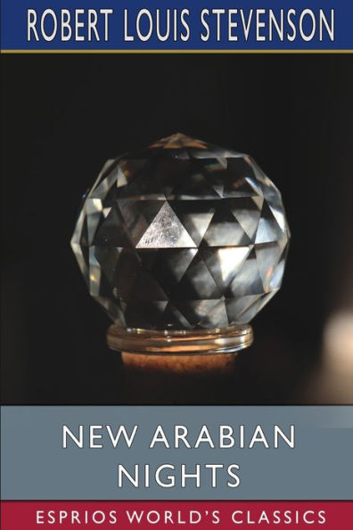 New Arabian Nights (Esprios Classics)