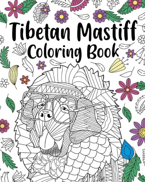 Tibetan Mastiff Coloring Book: Coloring Books for Adults, Gifts for Dog ...