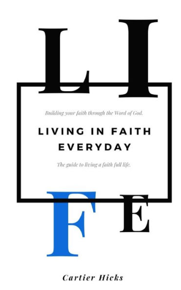Life: Live In Faith Everyday