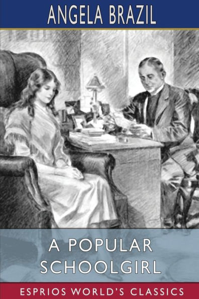 A Popular Schoolgirl (Esprios Classics): Illustrated by Balliol Salmon