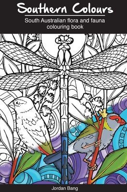 Southern Colours: South Australian Flora and Fauna Colouring Book