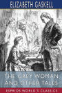 The Grey Woman and Other Tales (Esprios Classics)