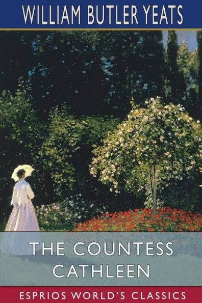 The Countess Cathleen (Esprios Classics)