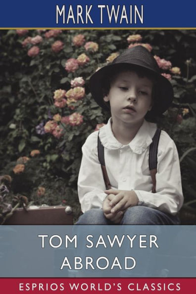 Tom Sawyer Abroad (Esprios Classics)