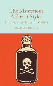 The Mysterious Affair at Styles: a Hercule Poirot Mystery