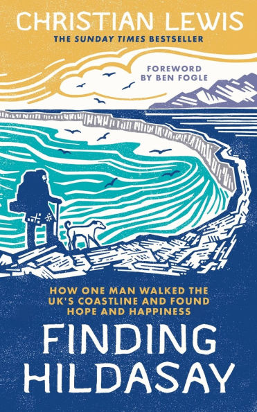 Finding Hildasay: How One Man Walked the UK's Coastline and Found Hope Happiness