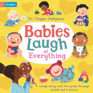 Title: Babies Laugh At Everything: A Press-the-page Sound Book with Mirror, Author: Dr Caspar Addyman