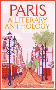 Free textbooks downloads save Paris: A Literary Anthology 9781035023615  (English Edition) by Zachary Seager