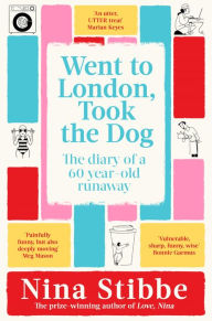 Free ebook in pdf format download Went to London, Took the Dog: A Diary: From the prize-winning author of Love, Nina iBook PDB FB2
