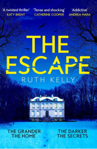 Ebook italiano download forum The Escape: An Addictive and Heart-Racing Thriller Set in a Luxurious French Country House by Ruth Kelly 9781035025374