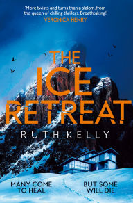 Free ebook audio book download The Ice Retreat: A Spine-Tingling Winter Thriller That Will Have You Gripped Until the Final Page FB2 English version by Ruth Kelly 9781035025404