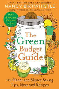 Download books in spanish online The Green Budget Guide: 101 Planet and Money Saving Tips, Ideas and Recipes FB2 PDF 9781035040049 by Nancy Birtwhistle English version