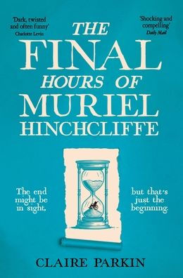 The Final Hours of Muriel Hinchcliffe