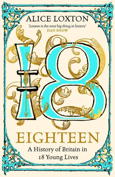 Eighteen: A History of Britain 18 Young Lives