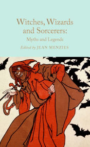 Title: Witches, Wizards and Sorcerers, Author: Jean Menzies
