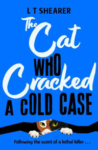 Download books in ipad The Cat Who Cracked a Cold Case FB2 (English literature) by L T Shearer 9781035043828