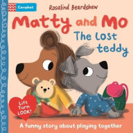 Title: The Lost Teddy: A funny lift-the-flap story about learning to play together, Author: Campbell Books