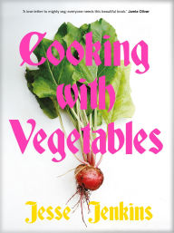 Title: Cooking With Vegetables, Author: Jesse Jenkins
