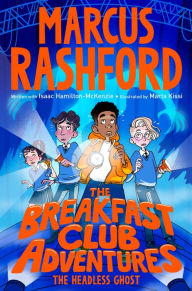 Title: The Breakfast Club Adventures: The Headless Ghost, Author: Marcus Rashford