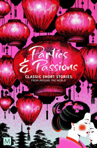 Download a book online Parties and Passions: Classic Short Stories from Around the World MOBI iBook RTF (English Edition)