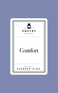 Title: Poetry Pharmacy: Comfort, Author: Deborah Alma